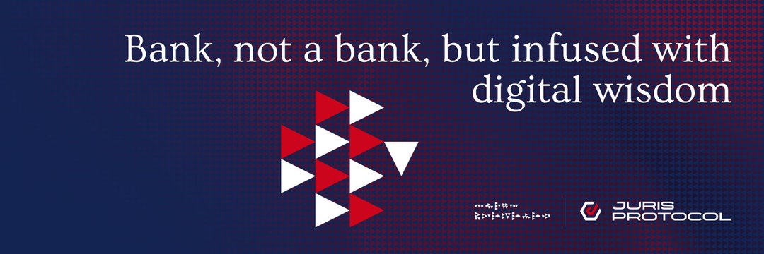Juris Protocol — Bank, not a bank, but infused with digital wisdom